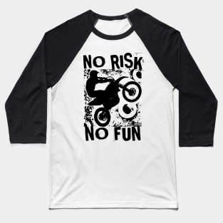 NO RISK NO FUN  BIKER Baseball T-Shirt